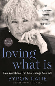 Loving What is - By Byron Katie