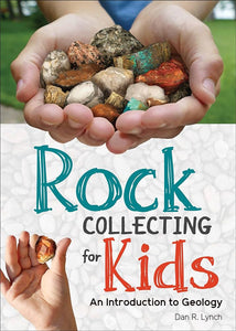 Rock collecting for Kids - Dan R. Lynch