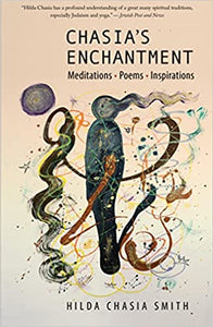 Chasia's Enchantment - Hilda Chasia Smith