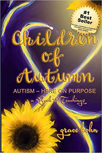 Children of Autumn: Autism – Here On Purpose (Paperback) - Grace Kohn