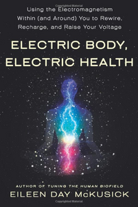 Electric Body, Electric Health - Eileen Day McKusick
