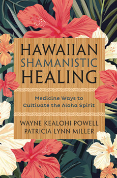 Hawaiian Shamanistic Healing