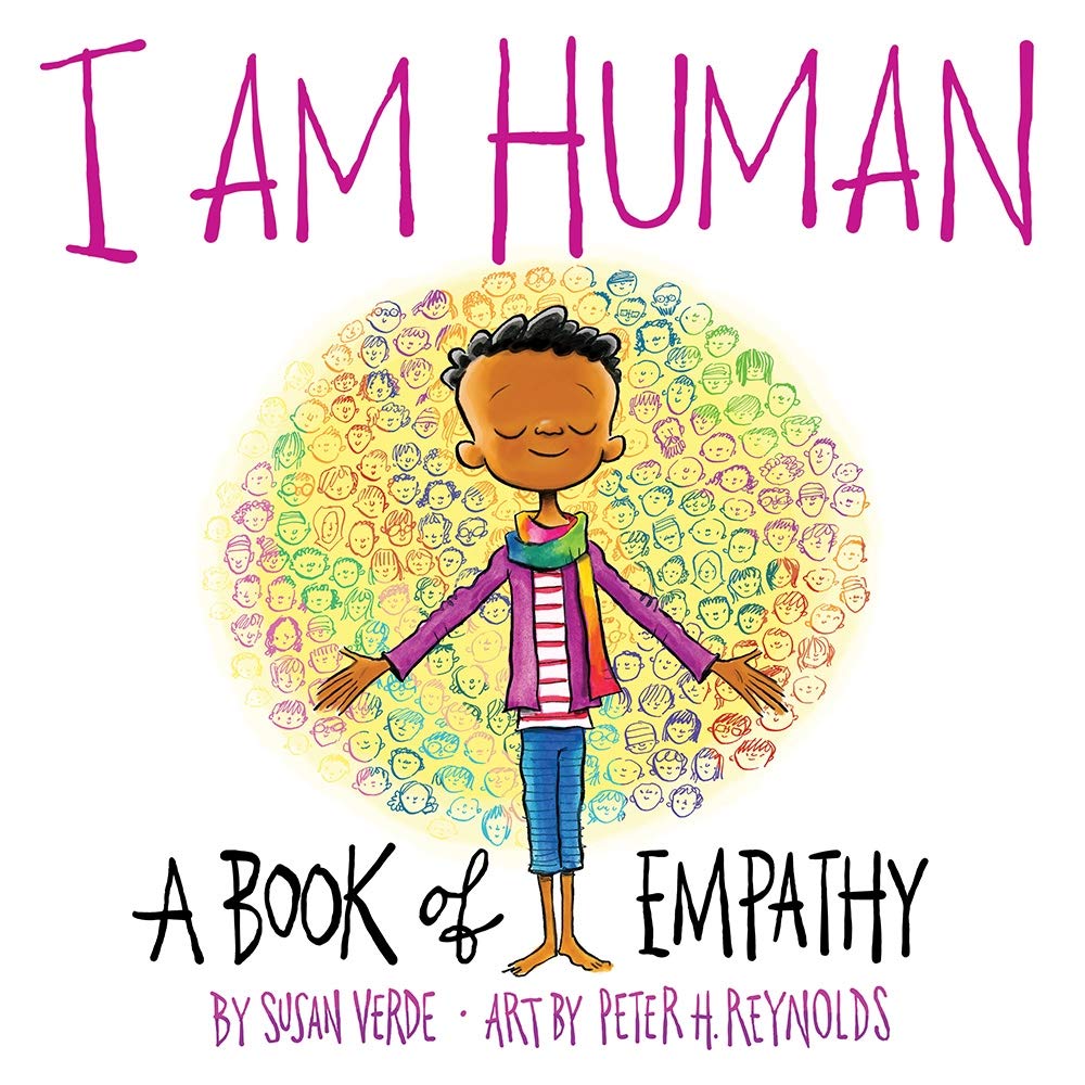 I Am Human: A Book of Empathy - Susan Verde