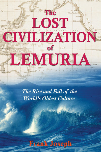The Lost Civilization of Lemuria - Frank Joseph
