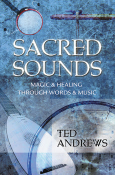 Sacred Sounds - Ted Andrews