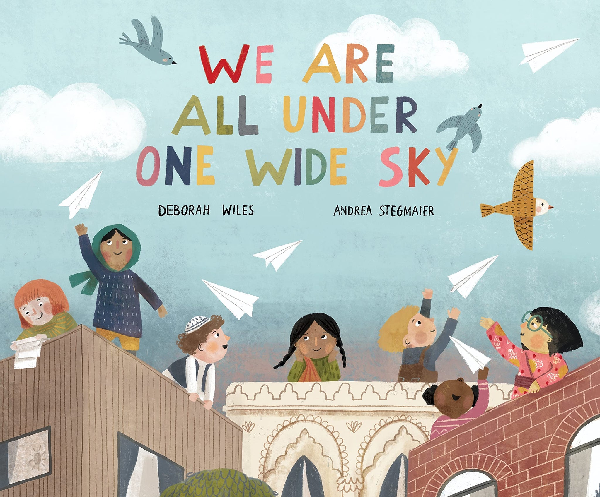 We Are All Under One Wide Sky (Hardcover)- Deborah Wiles, Andrea Stegmaier