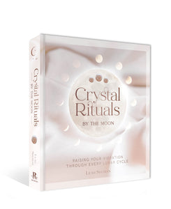 Crystal Rituals By the Moon - Leah Shoman