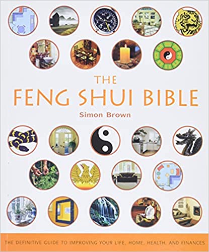 Feng Shui Bible - Simon G. Brown