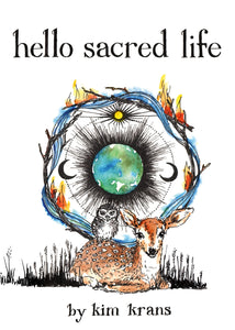hello sacred life - Kim Krans