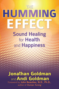 The HUMMING EFFECT - Jonathan Goldman & Andi Goldman